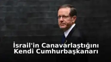 Herzog'dan İsrail Toplumuna 'Canavar' İtirafı: Vahşet Yayılıyor!