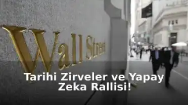 Küresel Piyasalar İran Geriliminde Nefes Kesti: Tarihi Zirveler ve Yapay Zeka Rallisi!
