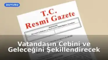 Resmi Gazete'de Yeni Düzenlemeler