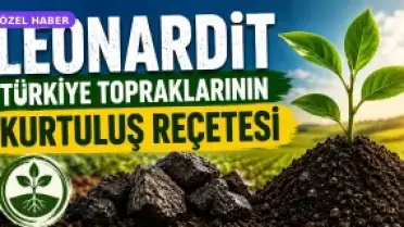Türk Tarım Topraklarının Kurtuluş Reçetesi : Leonardit